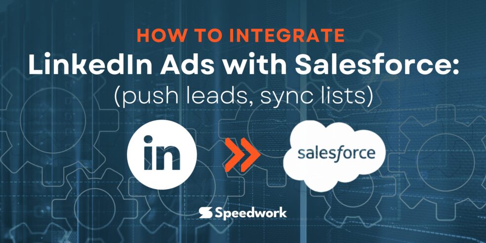 How to Integrate LinkedIn Ads with Salesforce