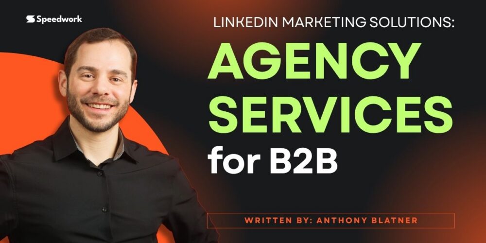 Speedwork LinkedIn Ads Agency- Agency Services