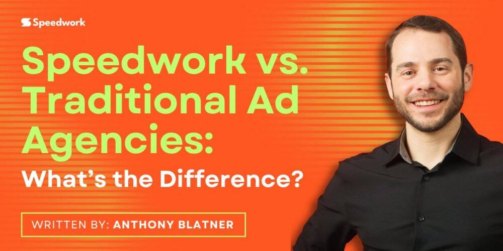 Speedwork vs. Traditional Agencies