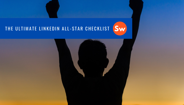 Featured image for “The Ultimate Checklist for an All-Star LinkedIn Profile”