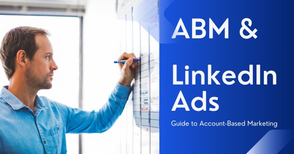 "ABM & LinkedIn Ads" and Man writing list on whiteboard