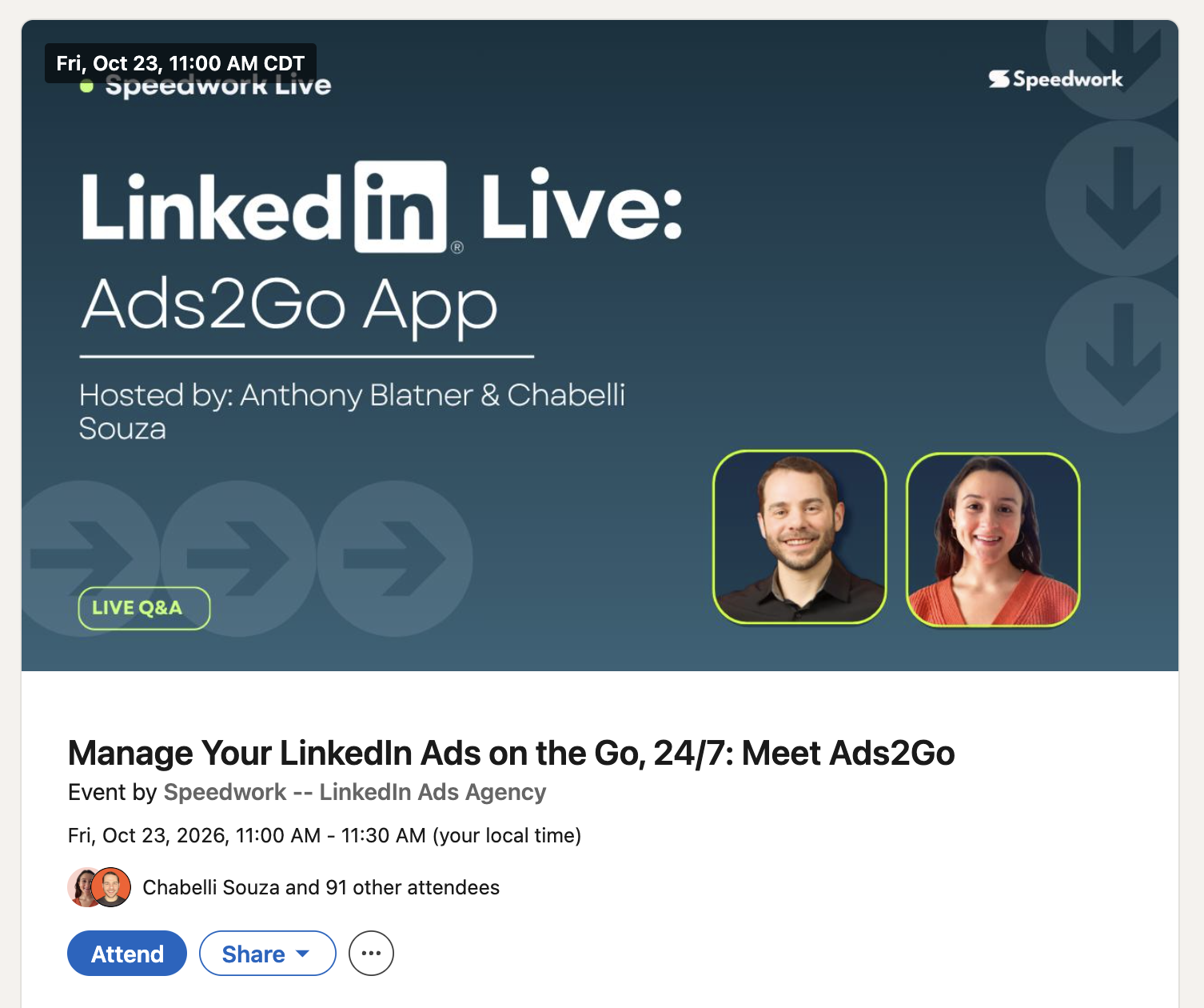 LinkedIn Event page for a Speedwork LinkedIn Live titled Manage Your LinkedIn Ads on the Go, 24/7: Meet Ads2Go, with a banner showing both hosts' headshots, the date, 92 attendees, and an Attend button.