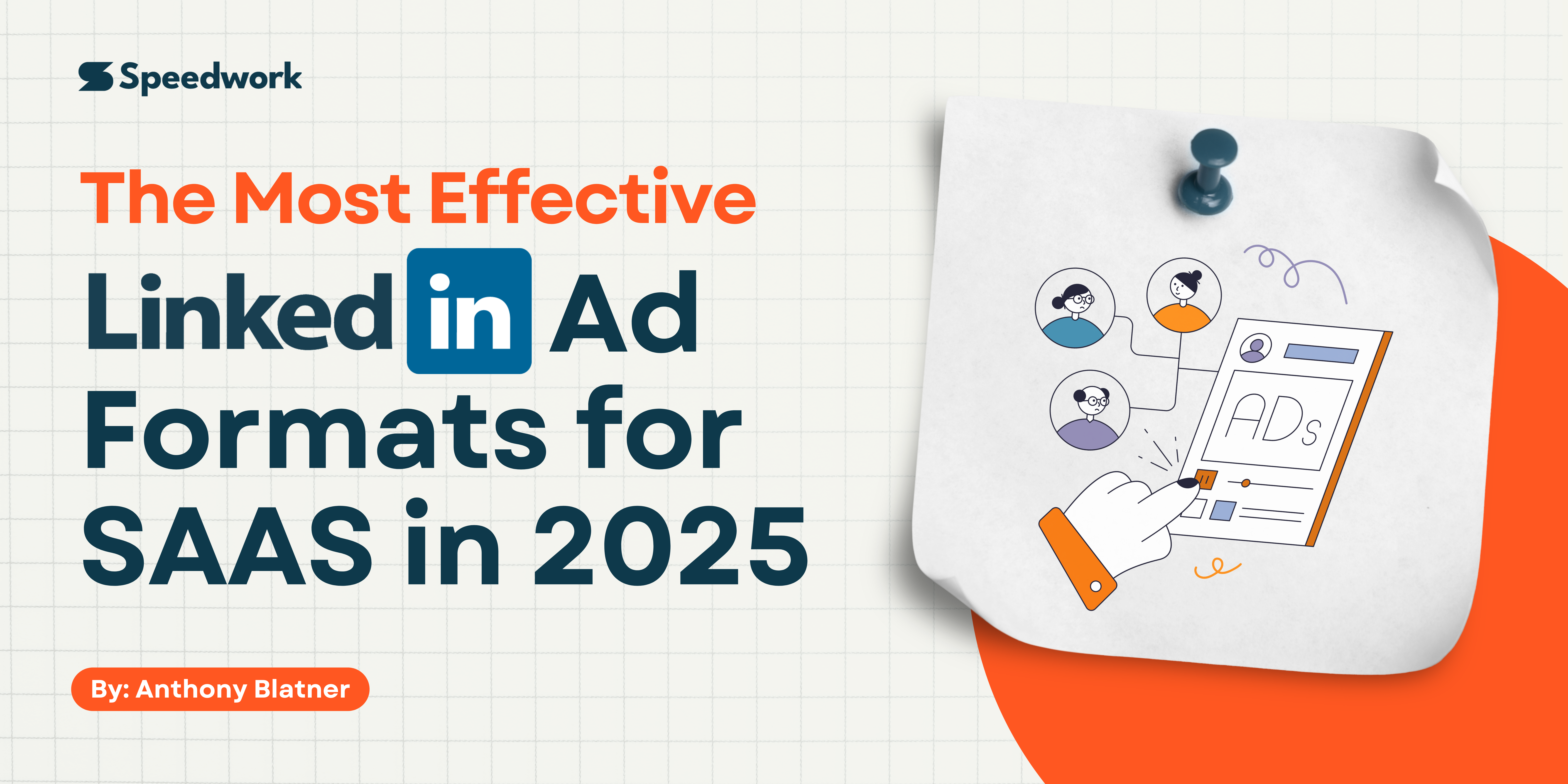 Speedwork LinkedIn Ads Agency Top LinkedIn ad formats for SaaS