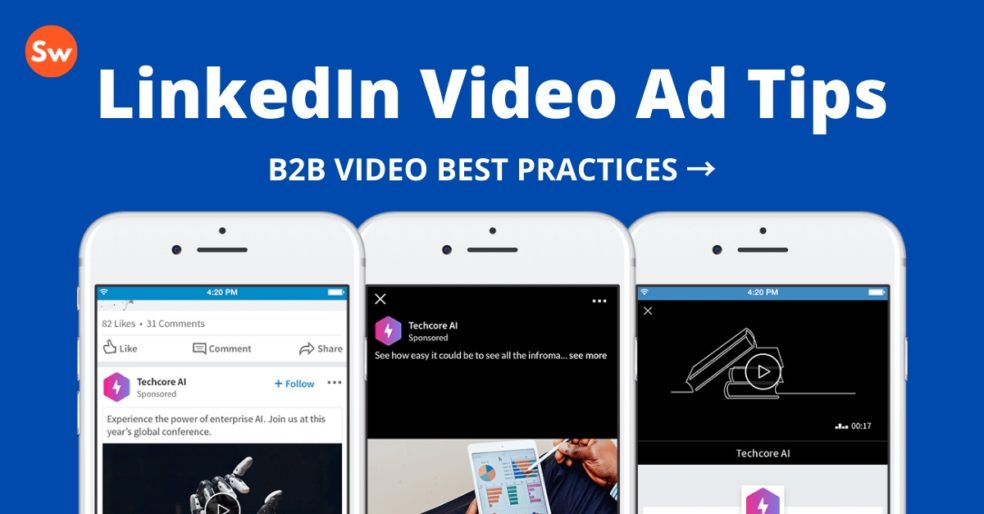 Cover image with headline linkedin video ad tips, subheadline b2b video best practices, image of iphone with linkedin videos