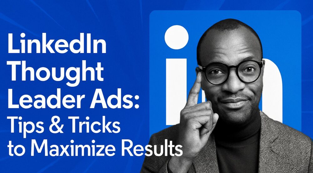 LinkedIn Thought Leader Ads: Tips & Tricks to Maximize Results blog cover photo with a person pointing at his head and LinkedIn logo in the background.